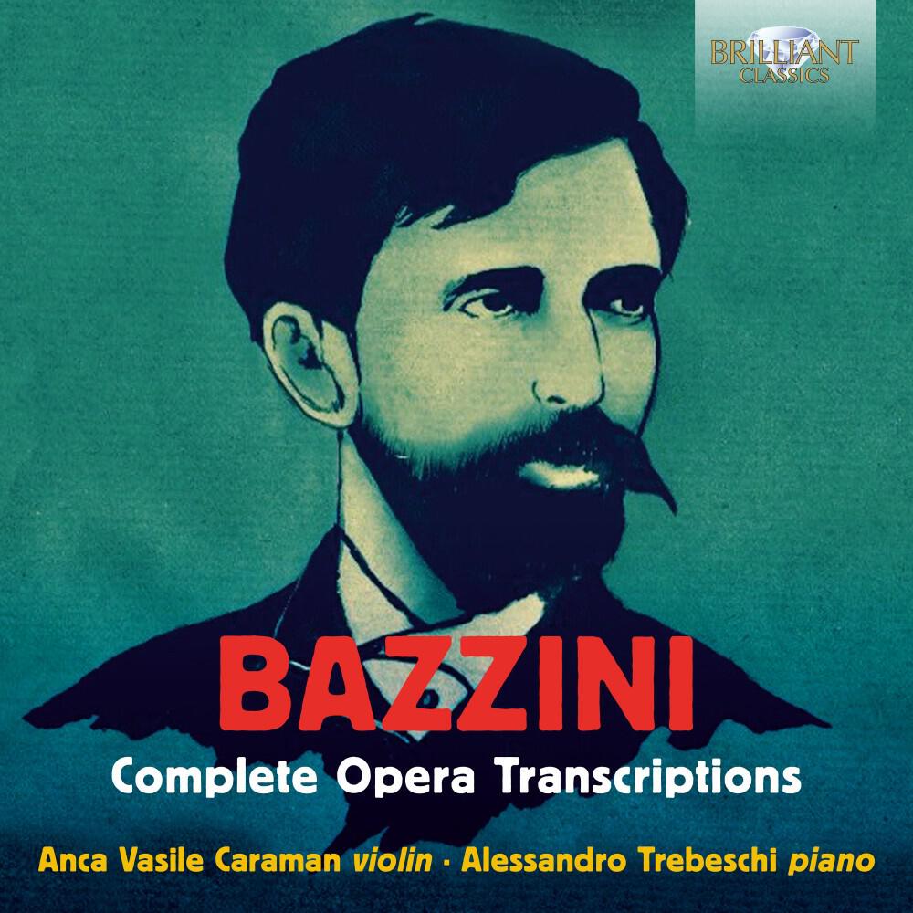 Релиз Bazzini: Complete Opera Transcriptions