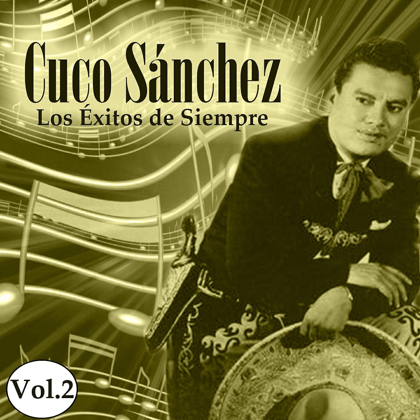 Релиз Cuco Sánchez - Los Éxitos de Siempre, Vol. 2