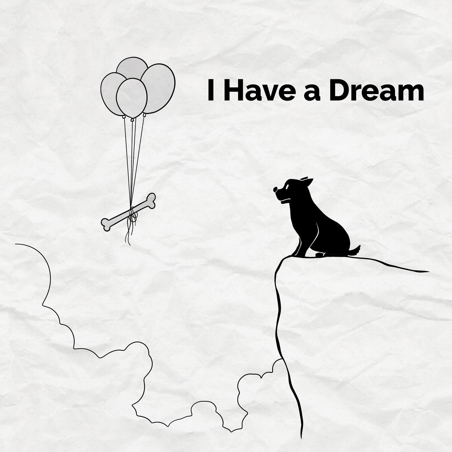 Релиз I Have a Dream