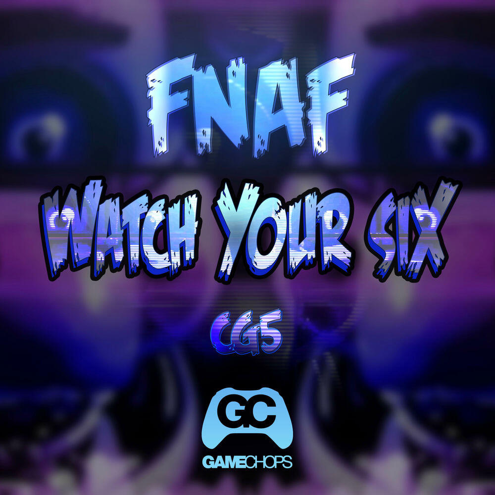 Релиз Watch Your Six (Fnaf)