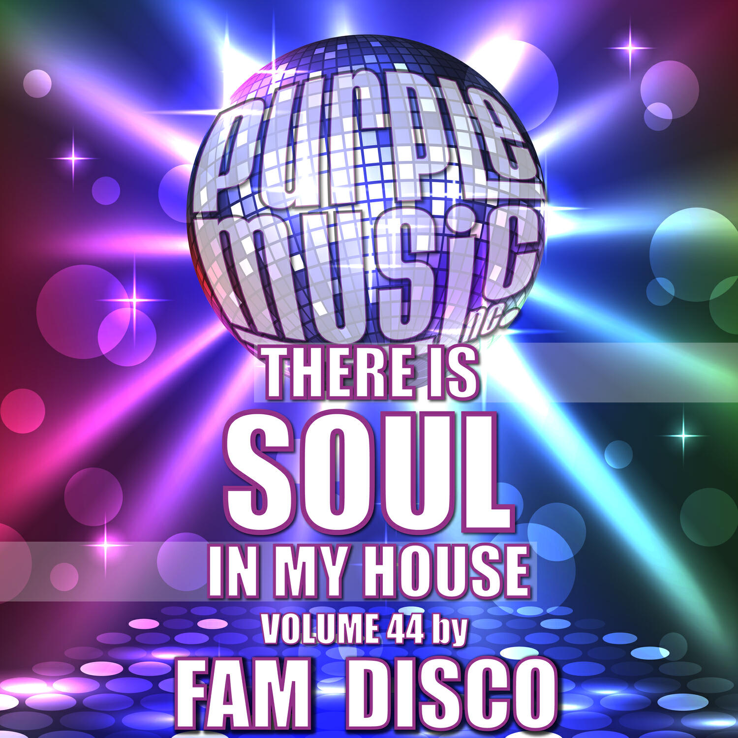 Релиз Fam Disco Presents There is Soul in My House, Vol. 46
