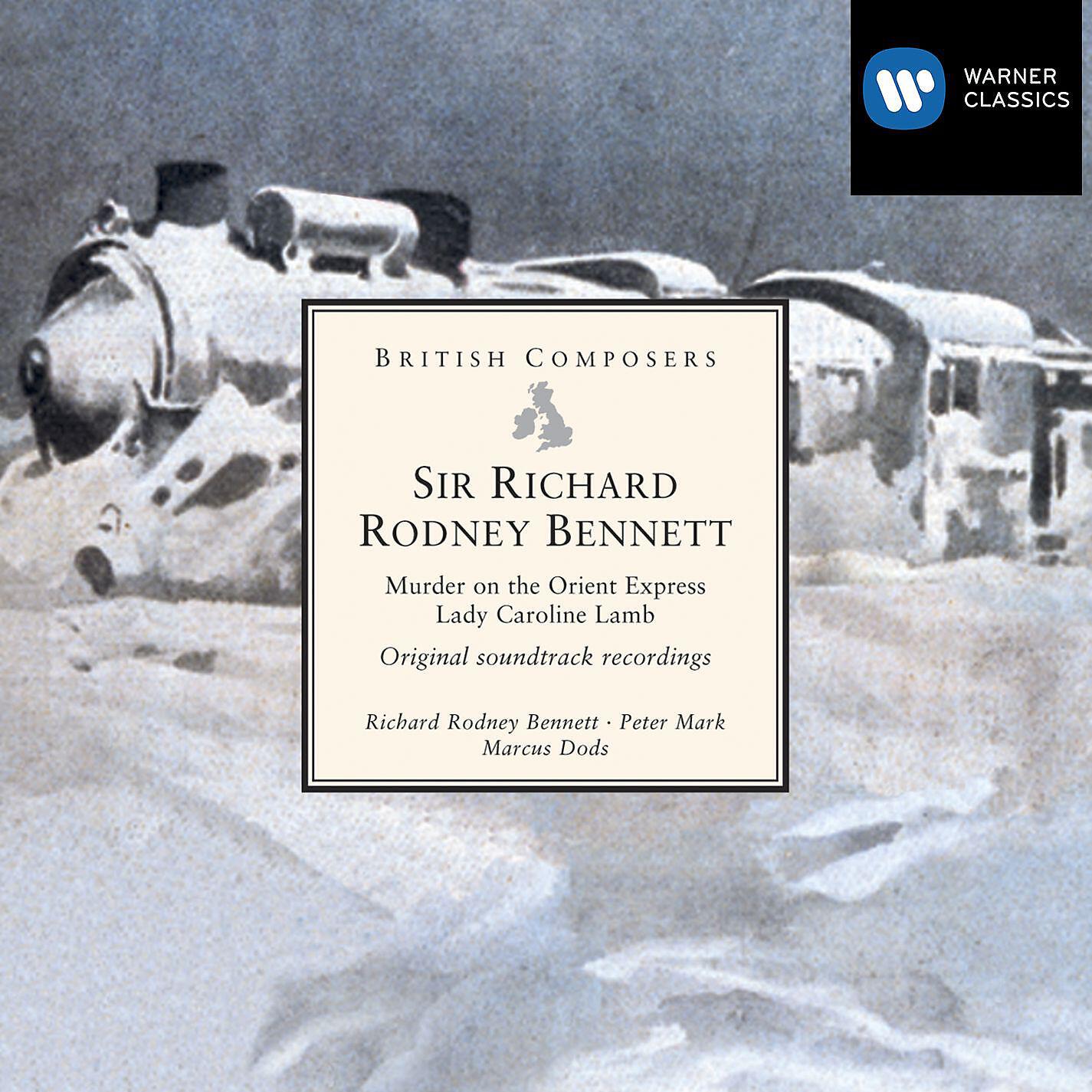 Релиз Sir Richard Rodney Bennett: Murder on the Orient Express . Lady Caroline Lamb [original soundtrack recordings]