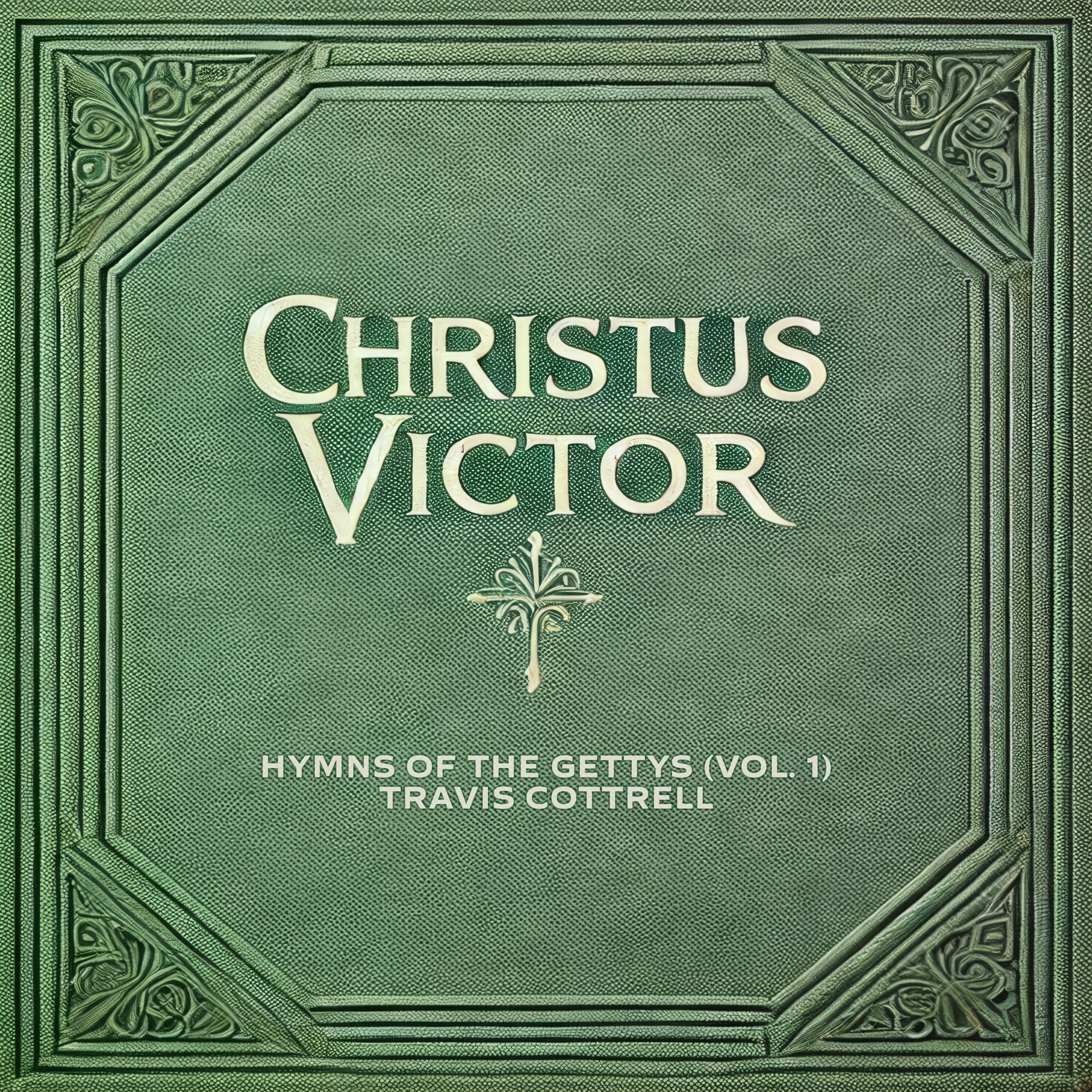 Релиз Christus Victor: Hymns Of The Gettys, Vol. 1