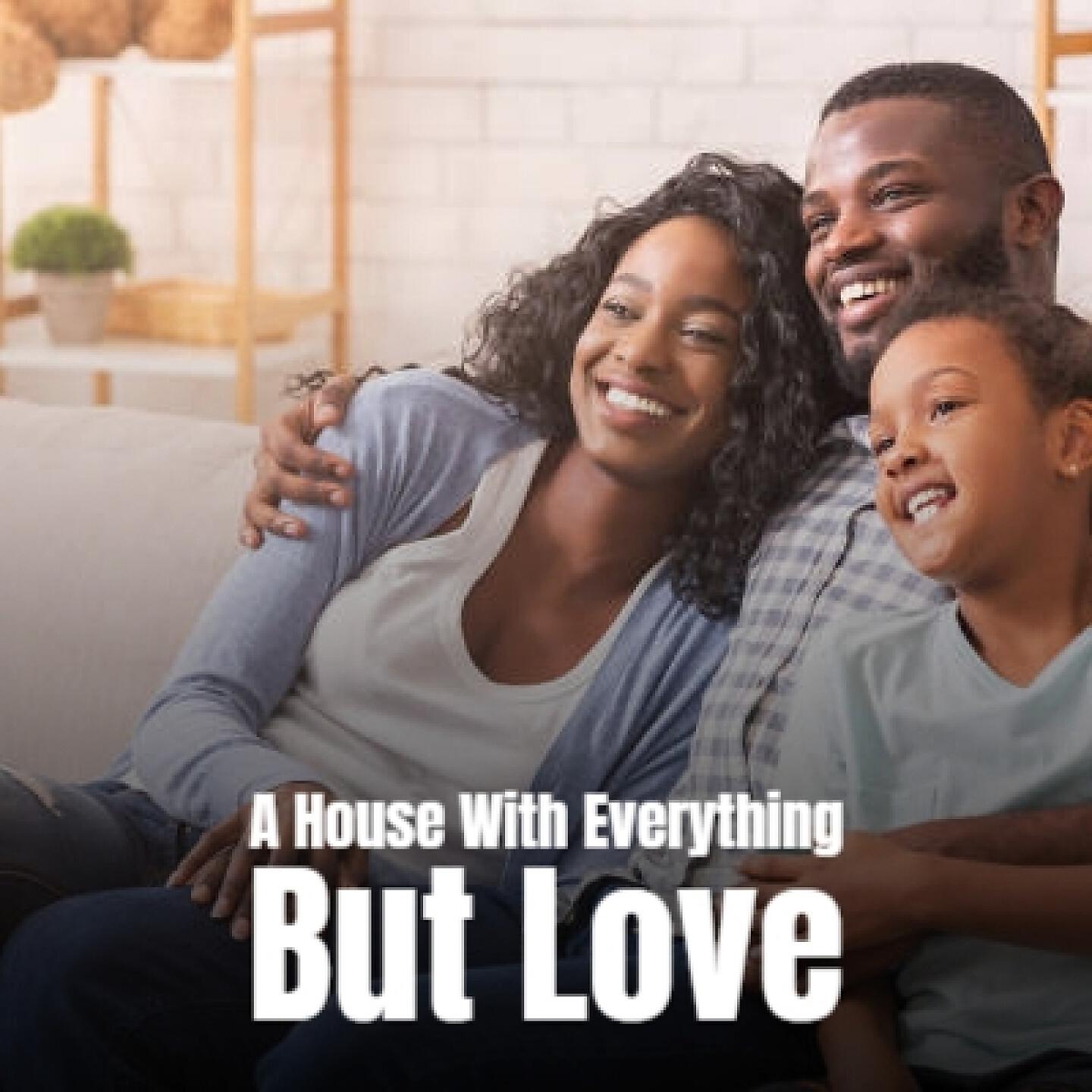 Постер альбома A House with Everything but Love
