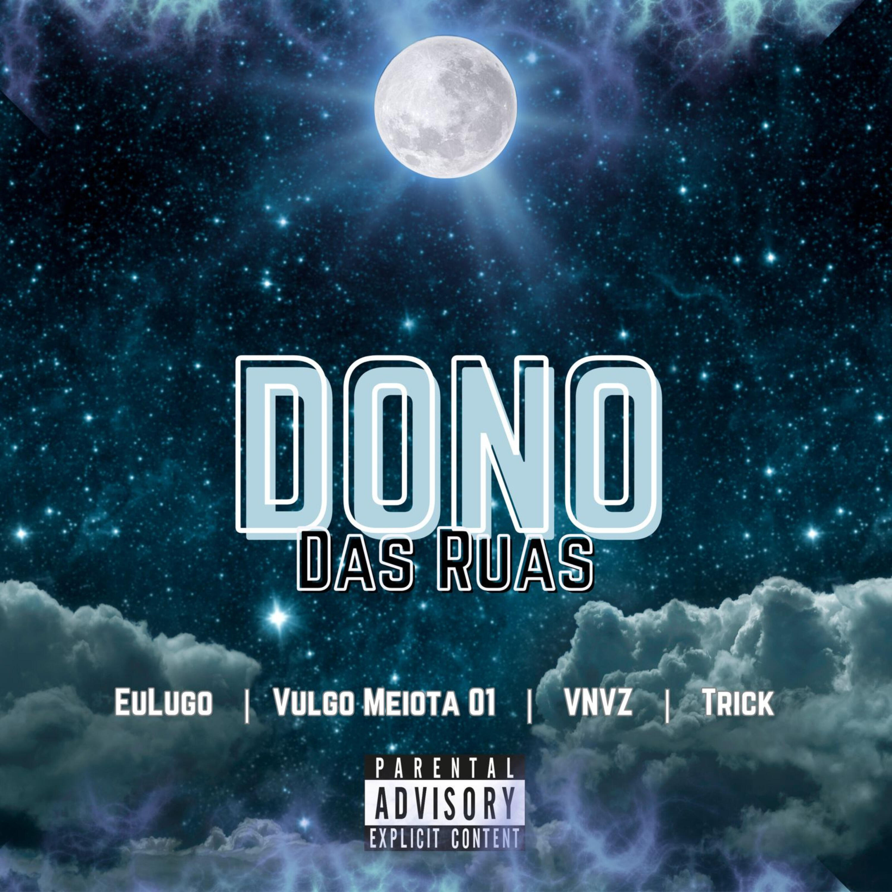 Скачать песню VNVZ, Vulgo Meiota 01, Trick, EuLugo - Dono das Ruas бесплатно в MP3 для Android и iOS