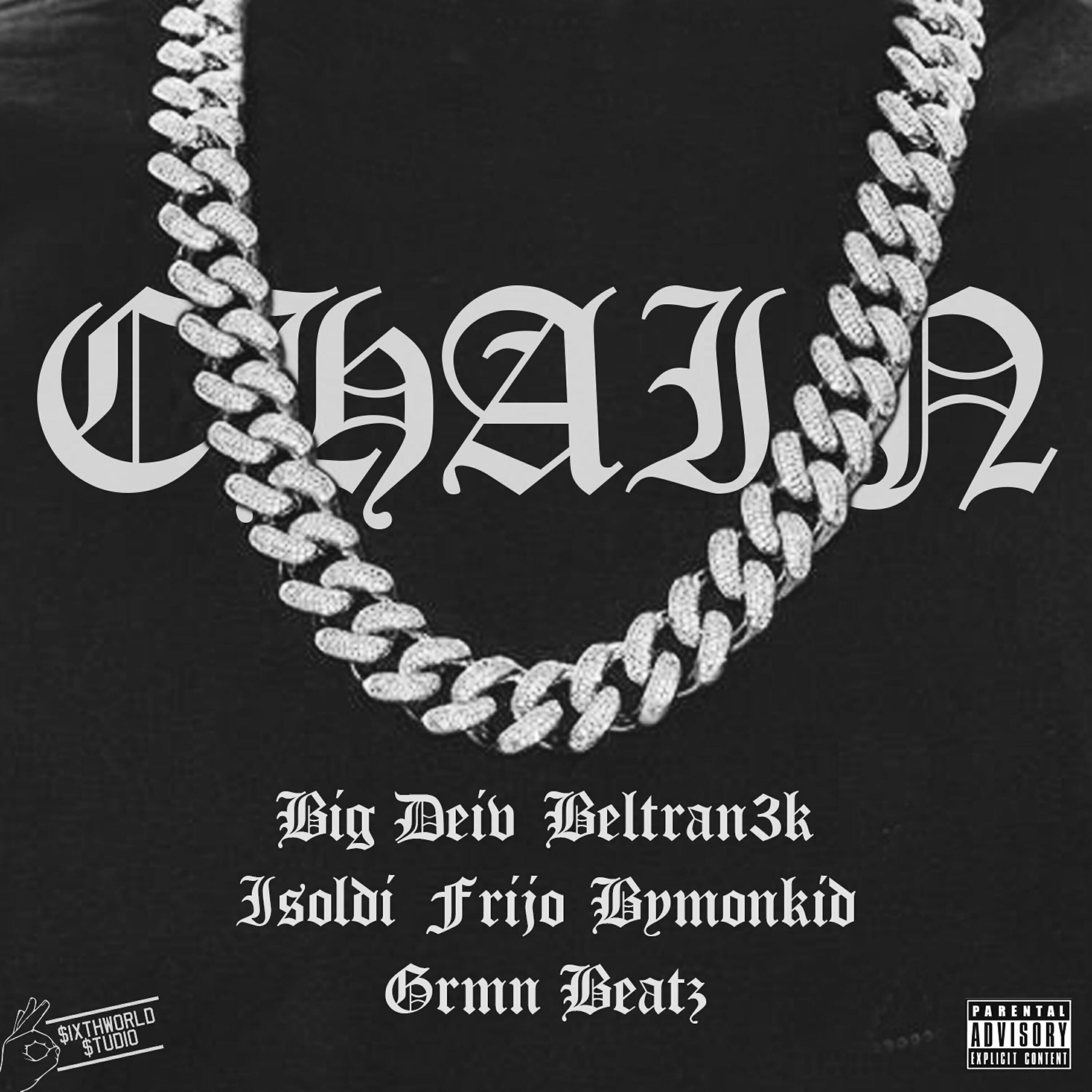 Скачать песню Big Deiv, Frijo, Beltran3k, Grmn, Isoldi, Bymonkid - Chain бесплатно в MP3 для Android и iOS