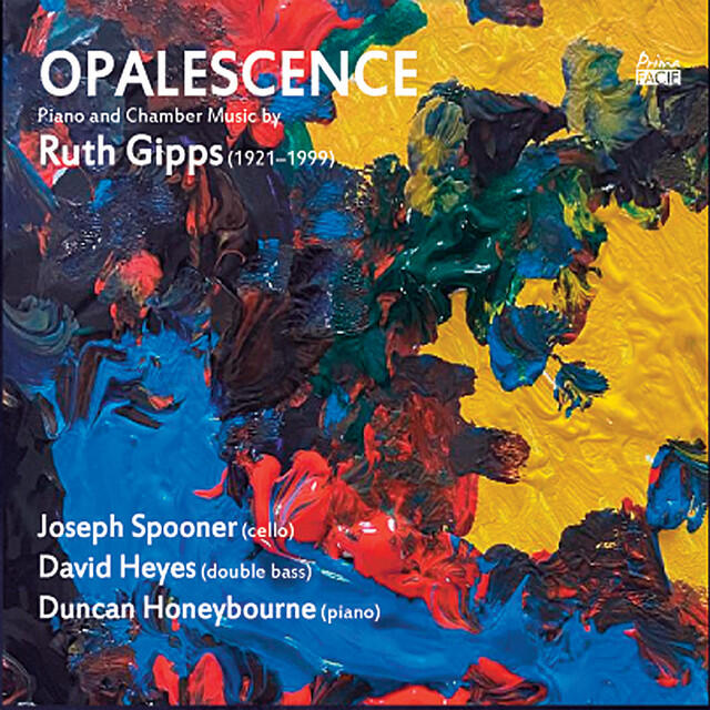 Релиз Ruth Gipps: OPALESCENCE Piano and Chamber Music (1921–1999)
