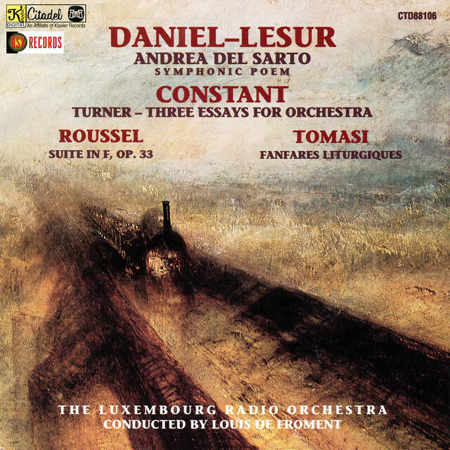 Постер альбома Daniel-Lesur: Andrea Del Sarto, A Symphonic Poem / Constant: Turner Three Essays for Orchestra / Roussel: Suite in F, Op. 33 / Tomasi: Fanfares Liturgiques