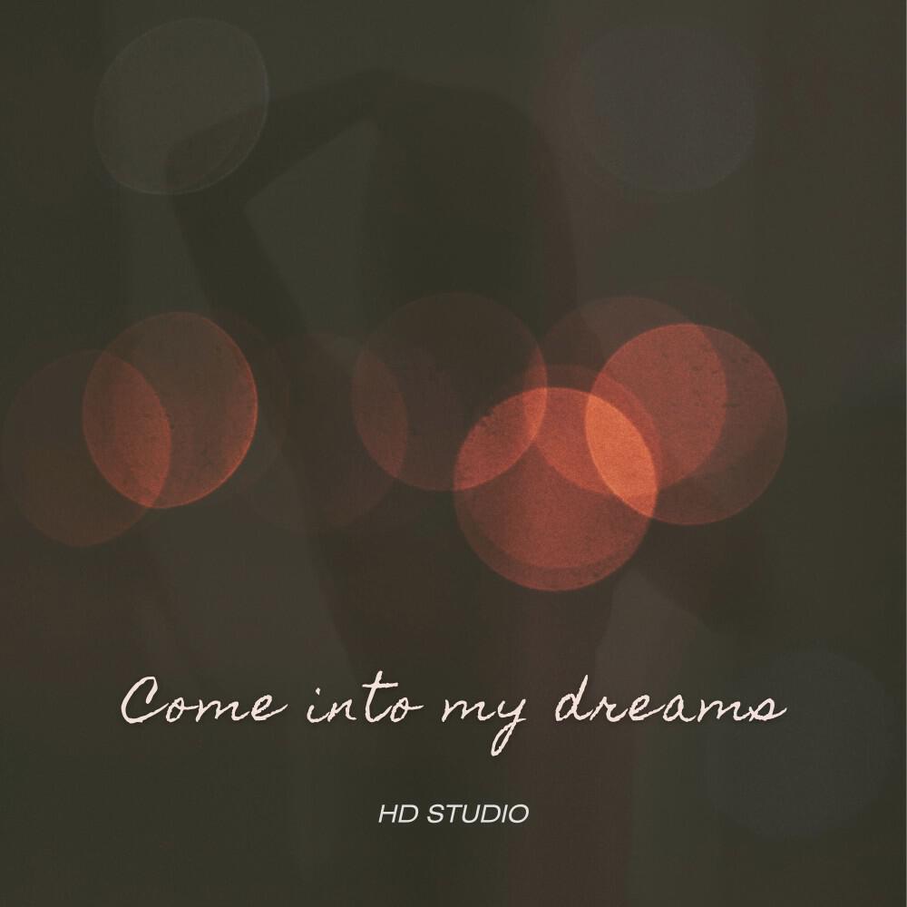 Релиз Come into My Dreams