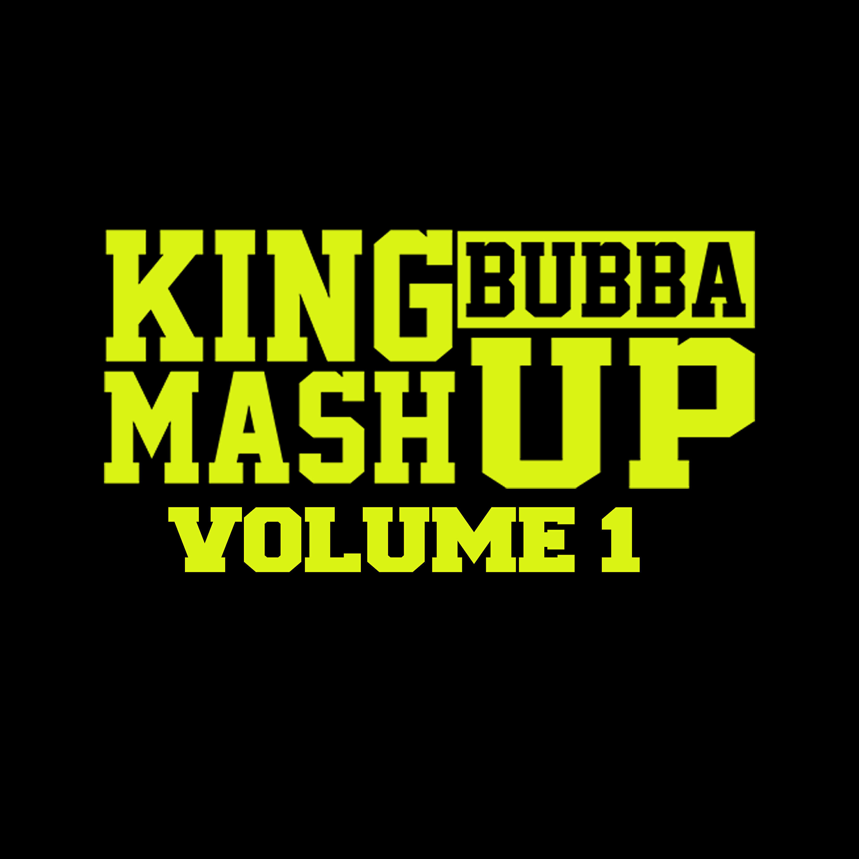 Релиз King Bubba Mashup Volume 1