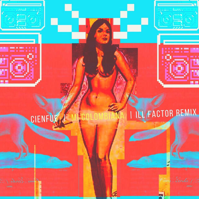 Релиз Mi Colombiana (ill Factor Remix)