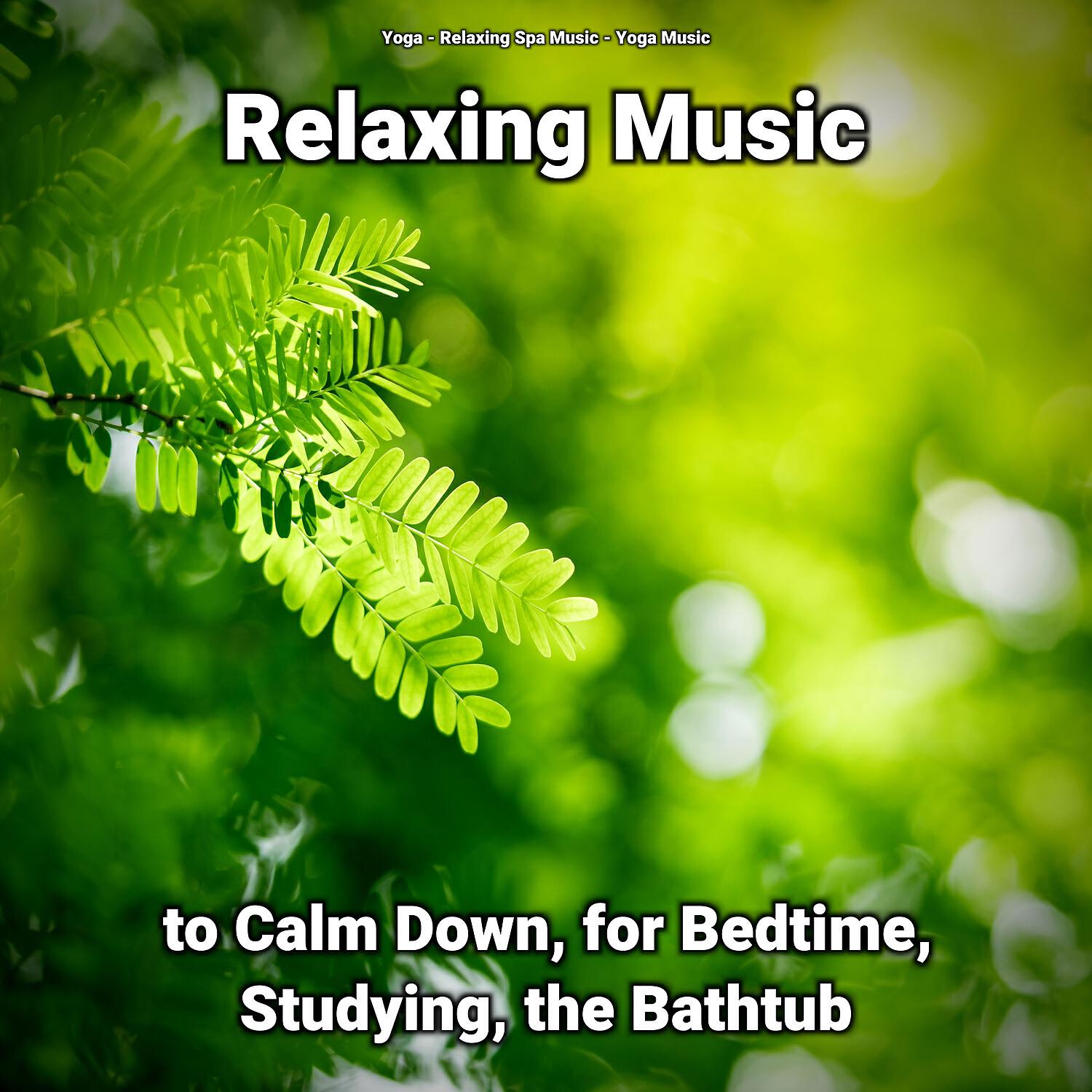 Релиз Relaxing Music to Calm Down, for Bedtime, Studying, the Bathtub