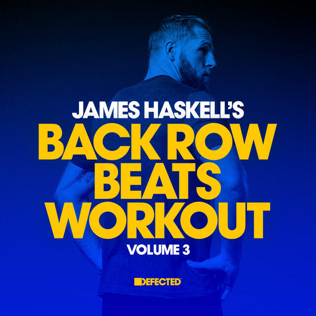 Релиз James Haskell's Back Row Beats Workout, Vol. 3 (Mixed)