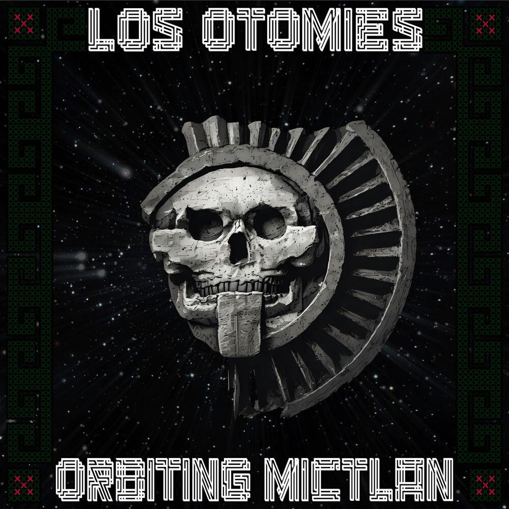 Релиз Los Otomies _ Orbiting Mictlan