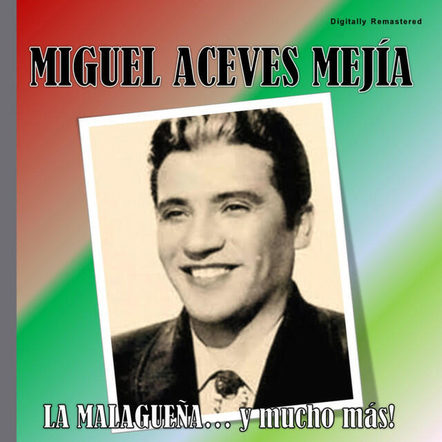 Релиз Miguel Aceves Mejía - La Malagueña