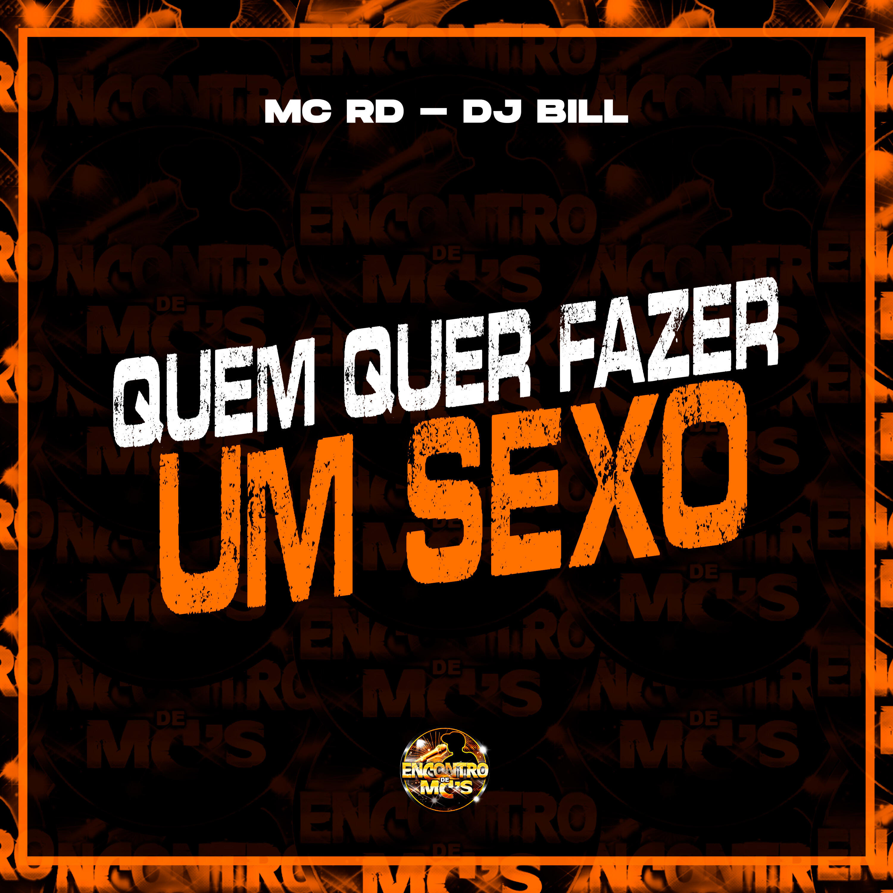 Скачать песню Mc Rd, Dj Bill, Encontro de MC's - Quem Quer Fazer um Sexo бесплатно в MP3 для Android и iOS
