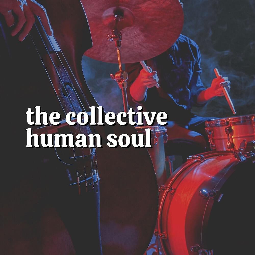 Релиз The Collective Human Soul
