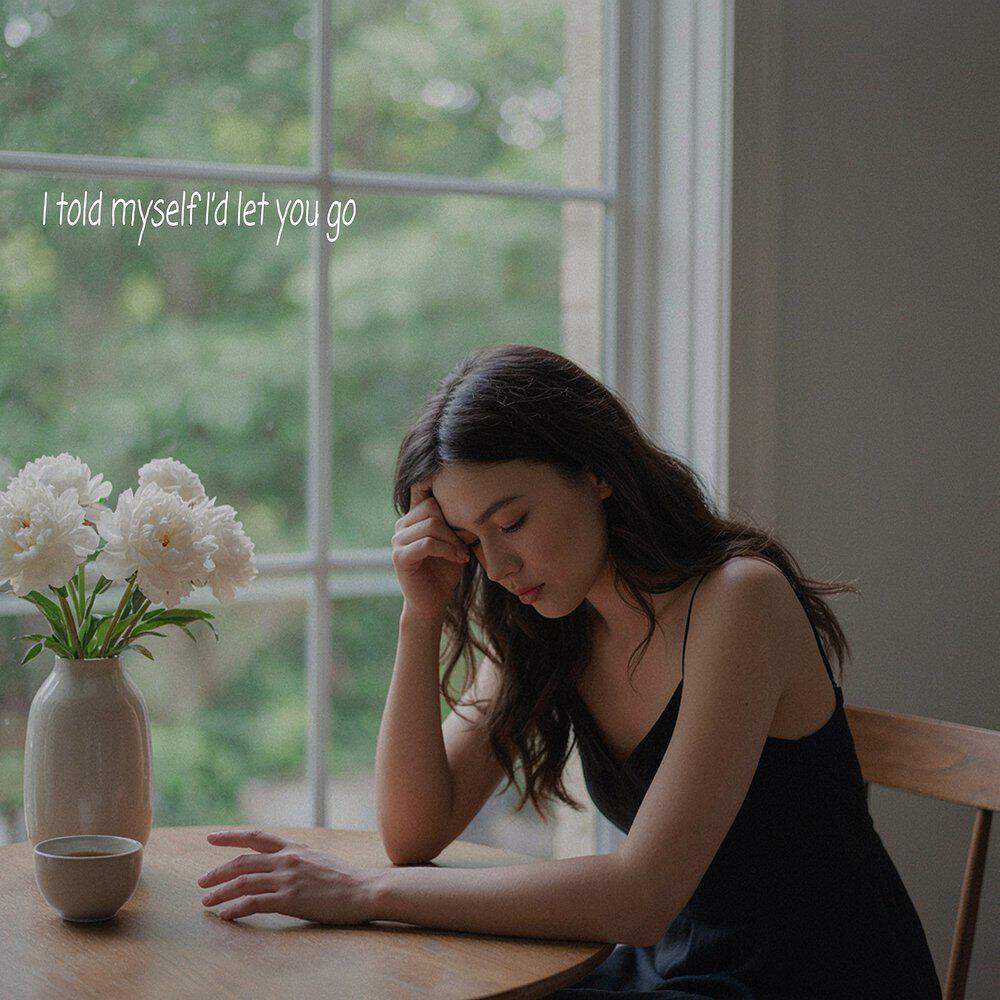 Релиз I told myself I’d let you go