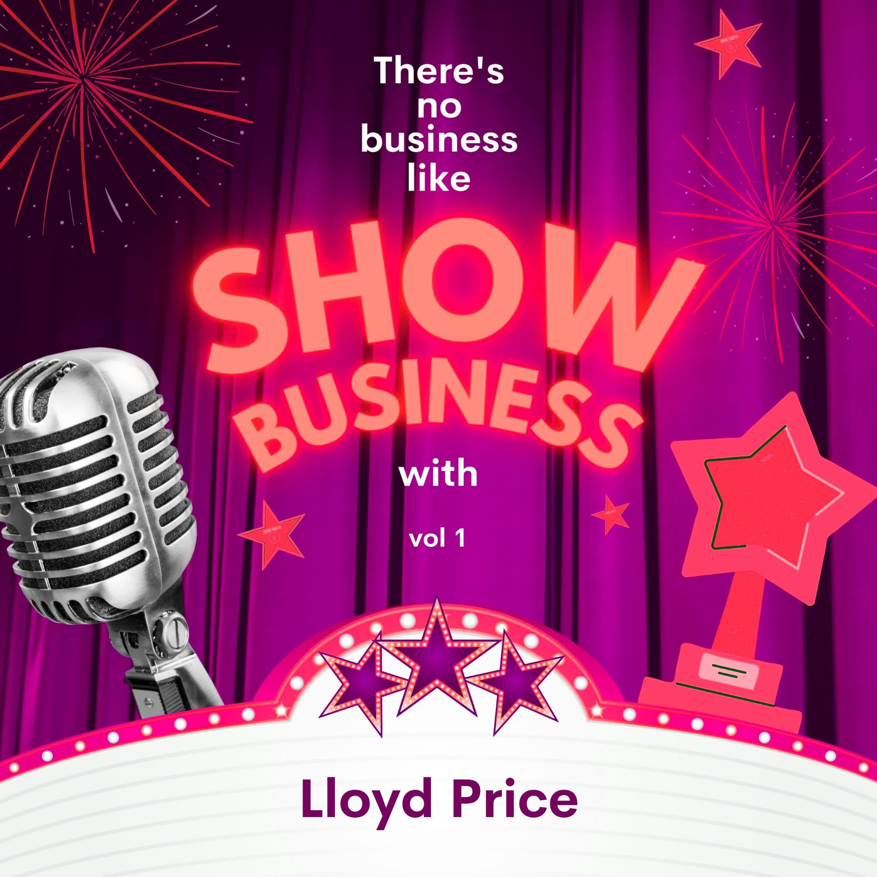Релиз There's No Business Like Show Business with Lloyd Price, Vol. 1