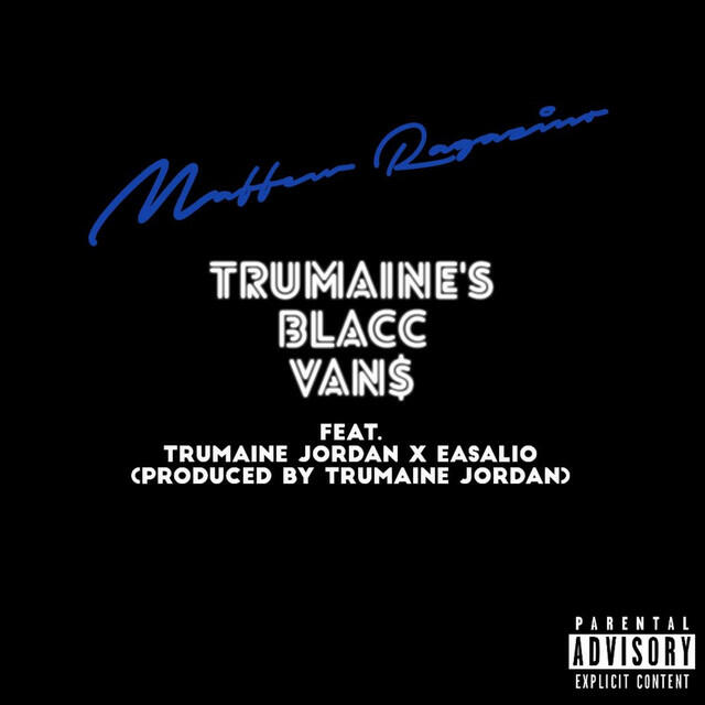 Релиз Trumaine's Blacc Van$