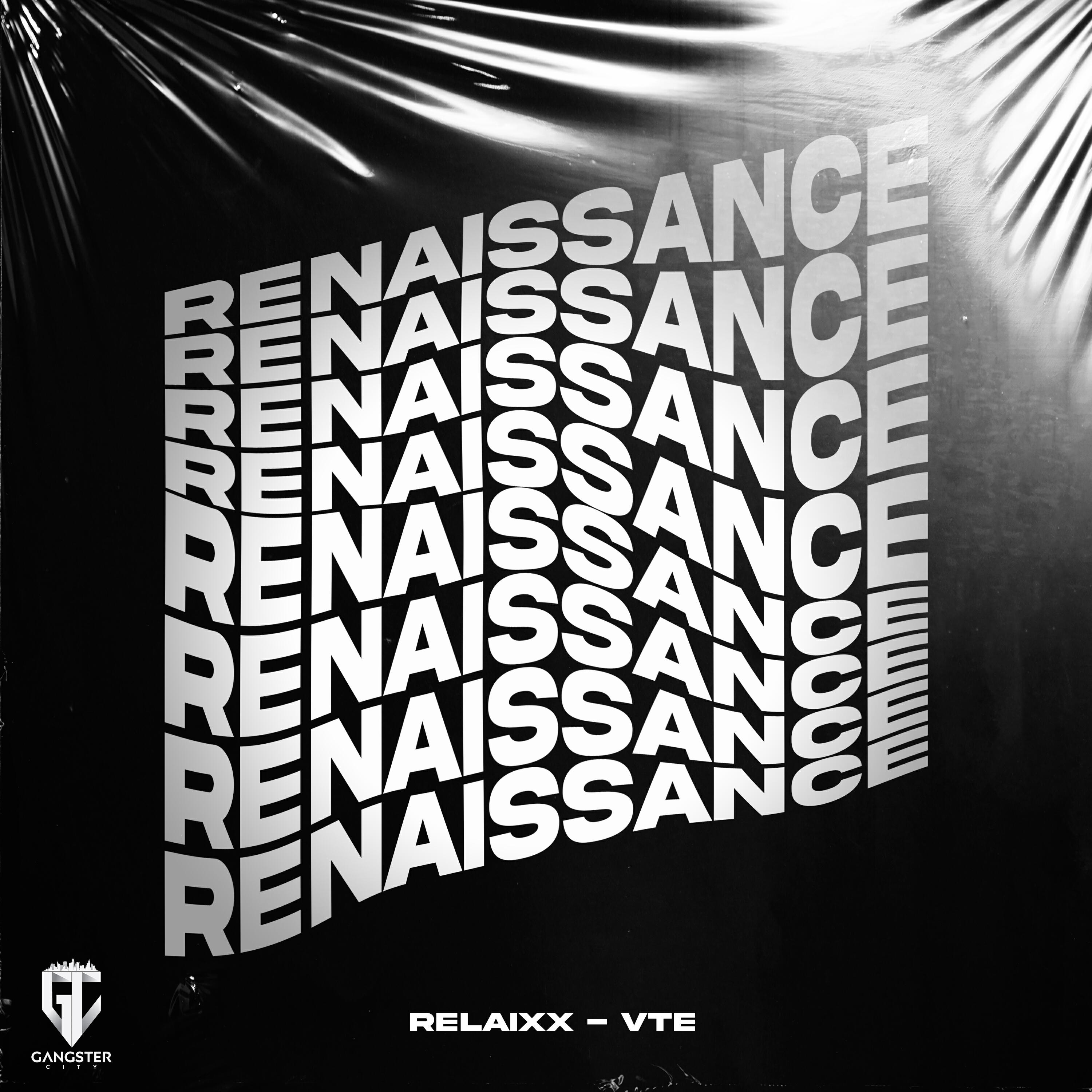relaiXX, VTE, Gangster City - Renaissance