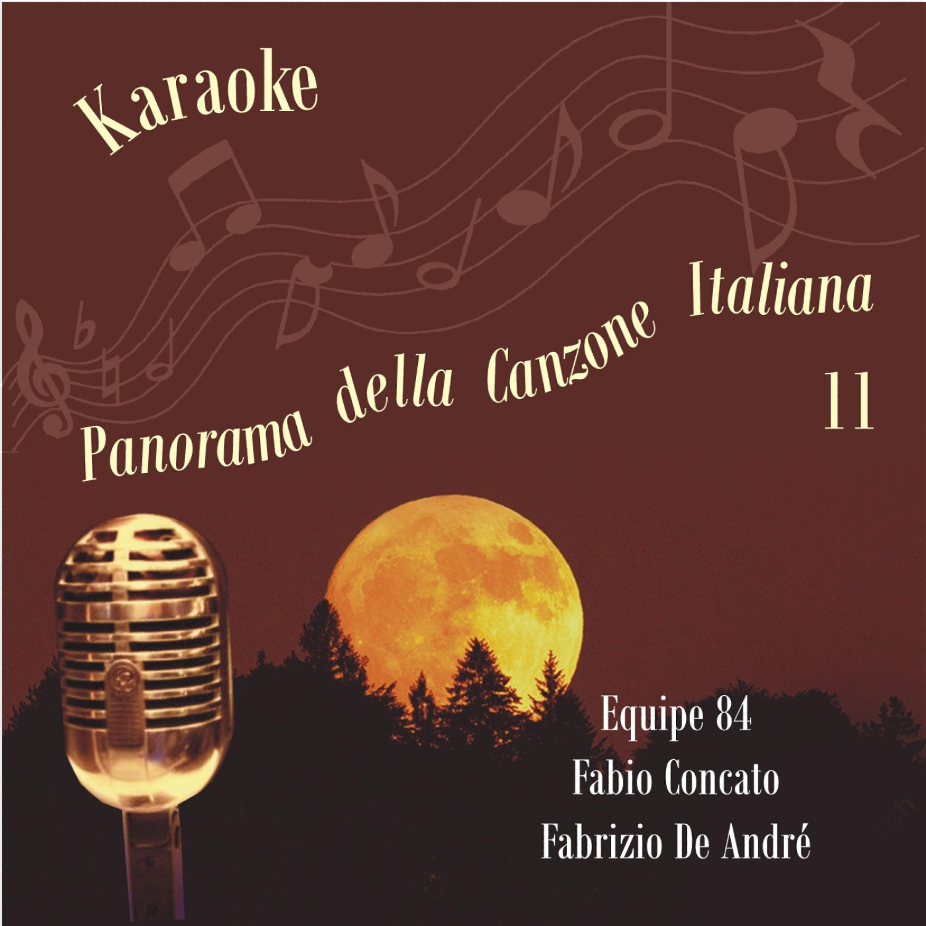 Релиз Karaoke, Panorama della Canzone Italiana (Equipe 84, Fabio Concato, Fabrizio De André), Volume 11