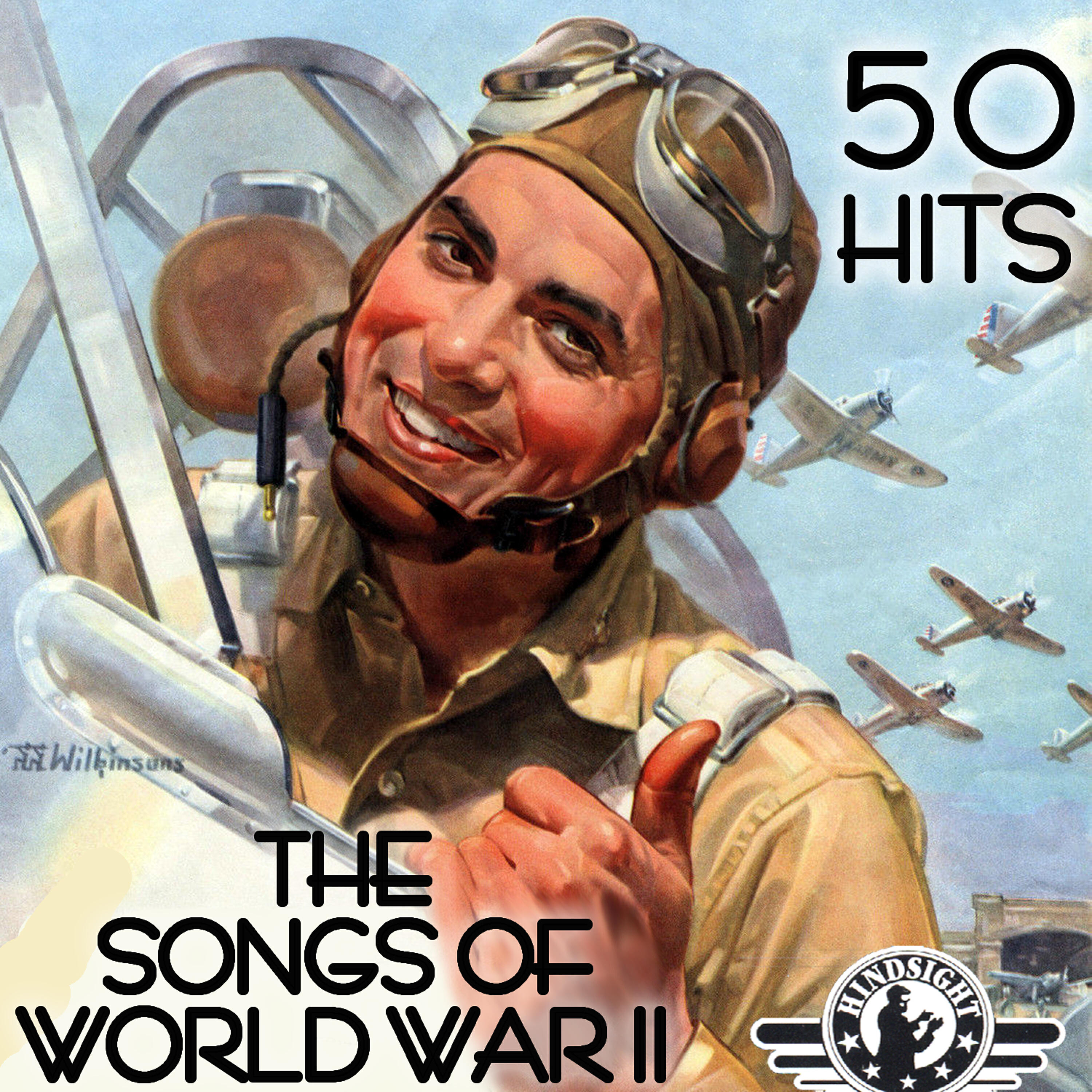 Постер альбома The Songs of World War II - 50 Hits