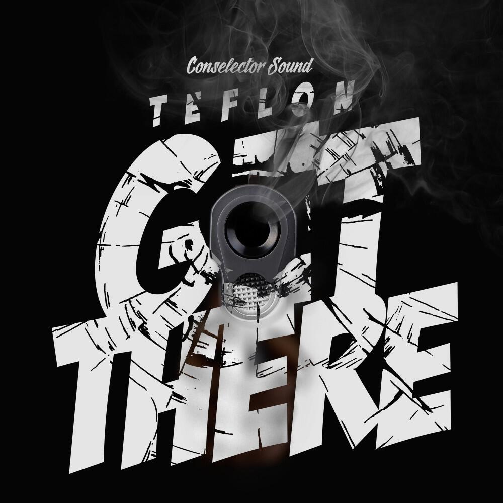 Teflon, Conselecta - Get There