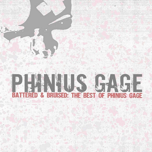 Релиз Battered & Bruised: The Best of Phinius Gage