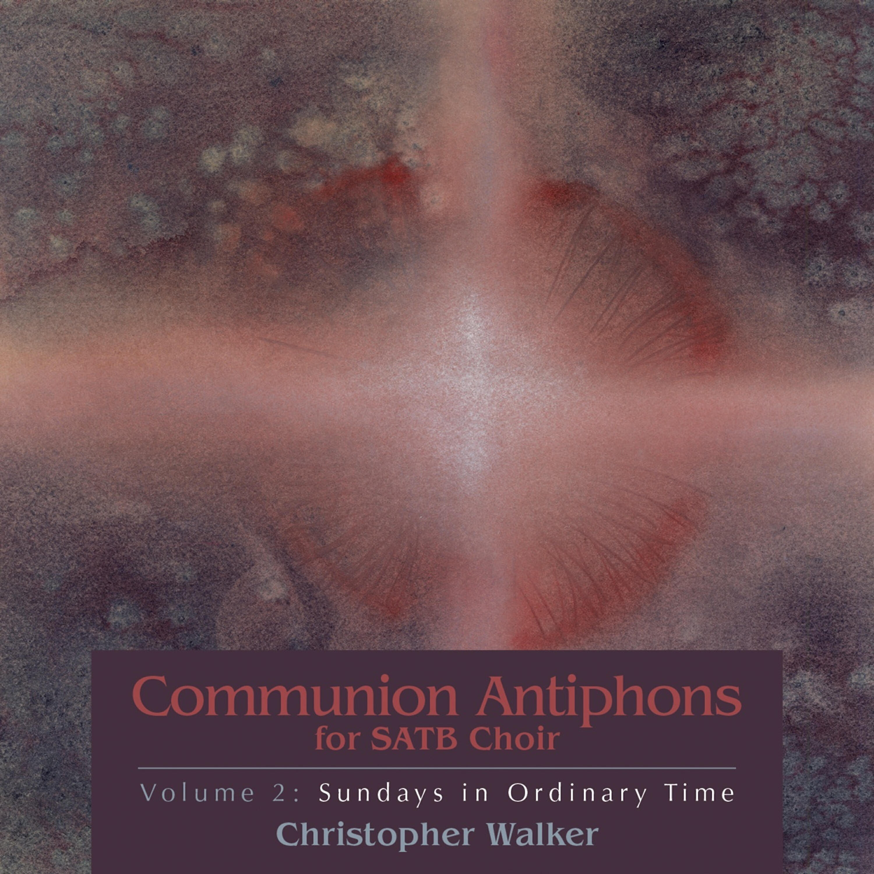 Релиз Communion Antiphons for SATB Choir, Volume 2: Sundays in Ordinary Time