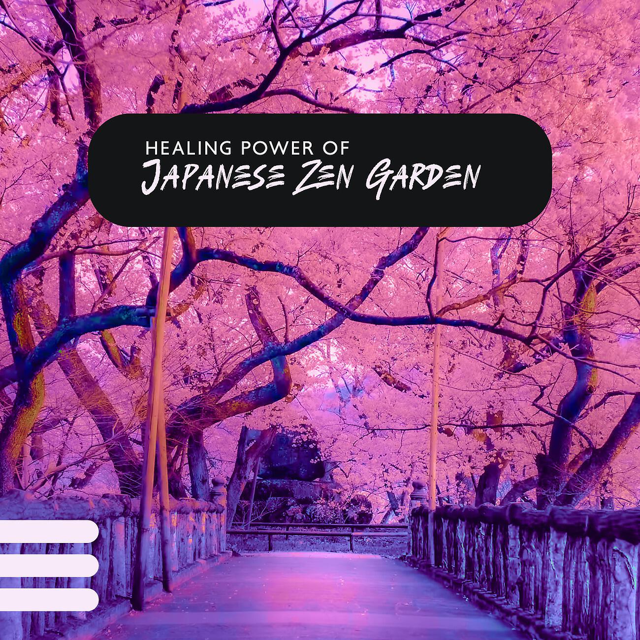 Релиз Healing Power of Japanese Zen Garden - Music that Brings Relief, Harmony and Peace