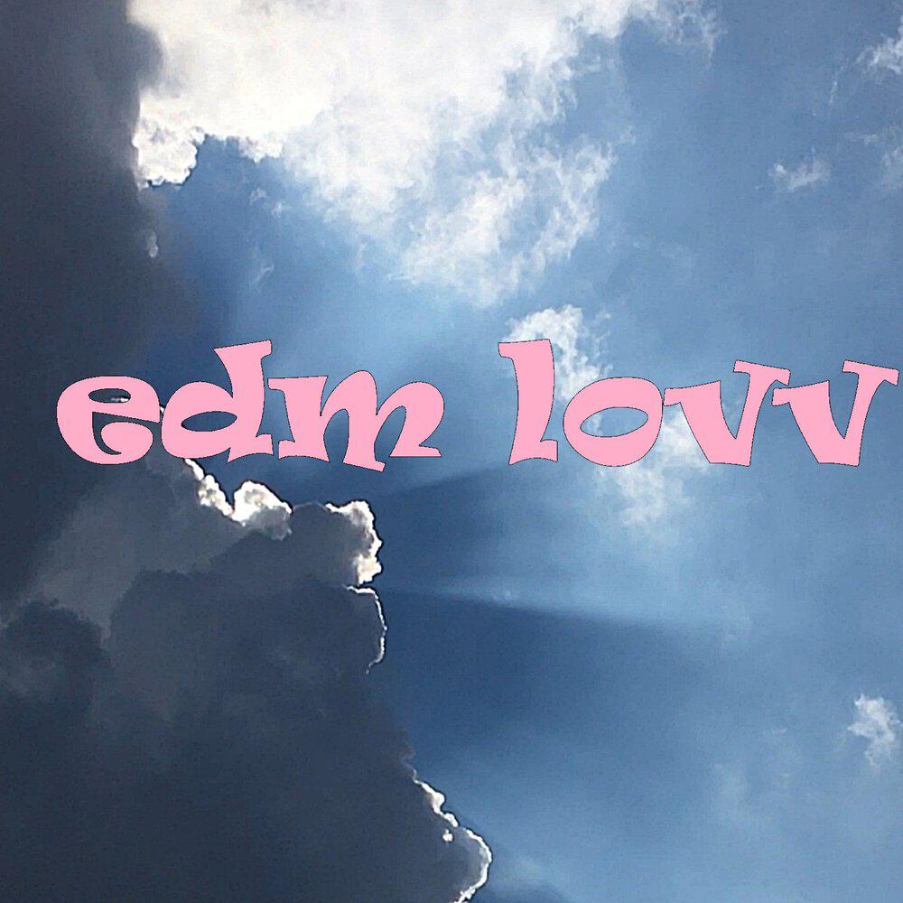Релиз edm lovv