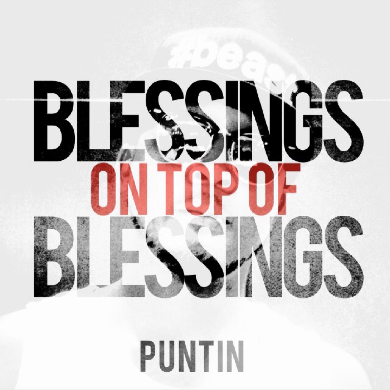 Puntin - Blessings on top of Blessings