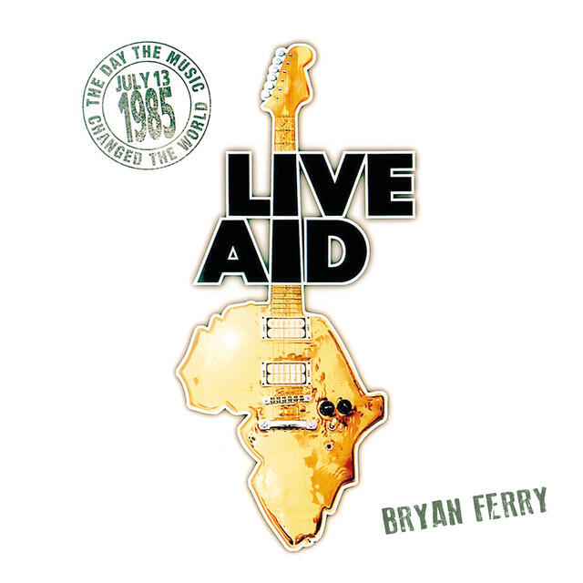 Релиз Bryan Ferry at Live Aid (Live at Wembley Stadium, 13th July 1985)
