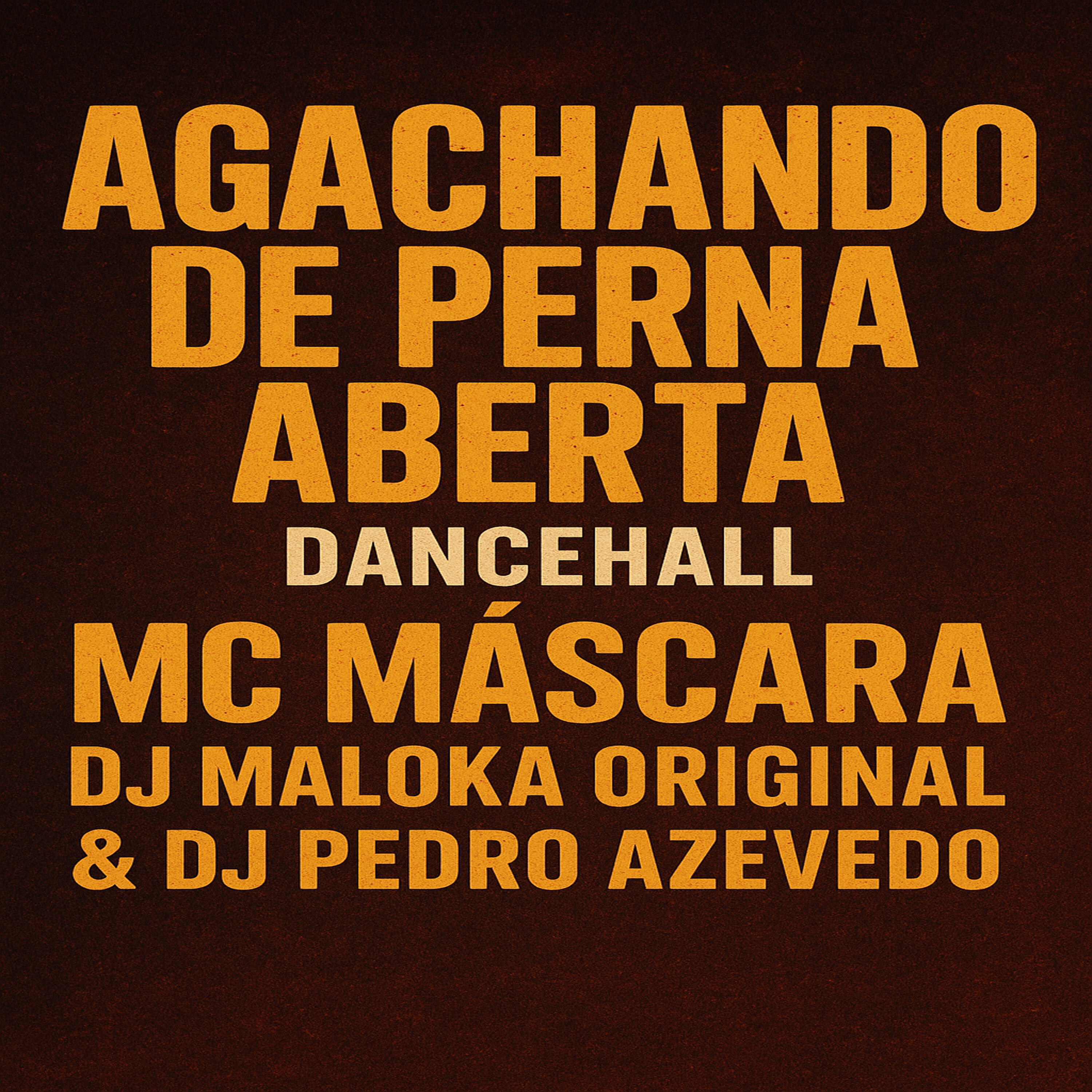 Релиз Agachando de Perna Aberta - Dancehall
