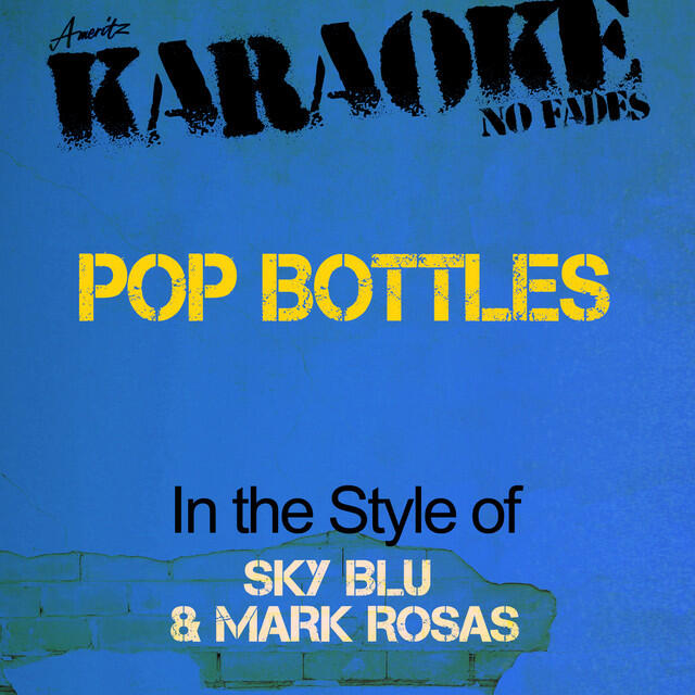 Релиз Pop Bottles (In the Style of Sky Blu & Mark Rosas) [Karaoke Version] - Single