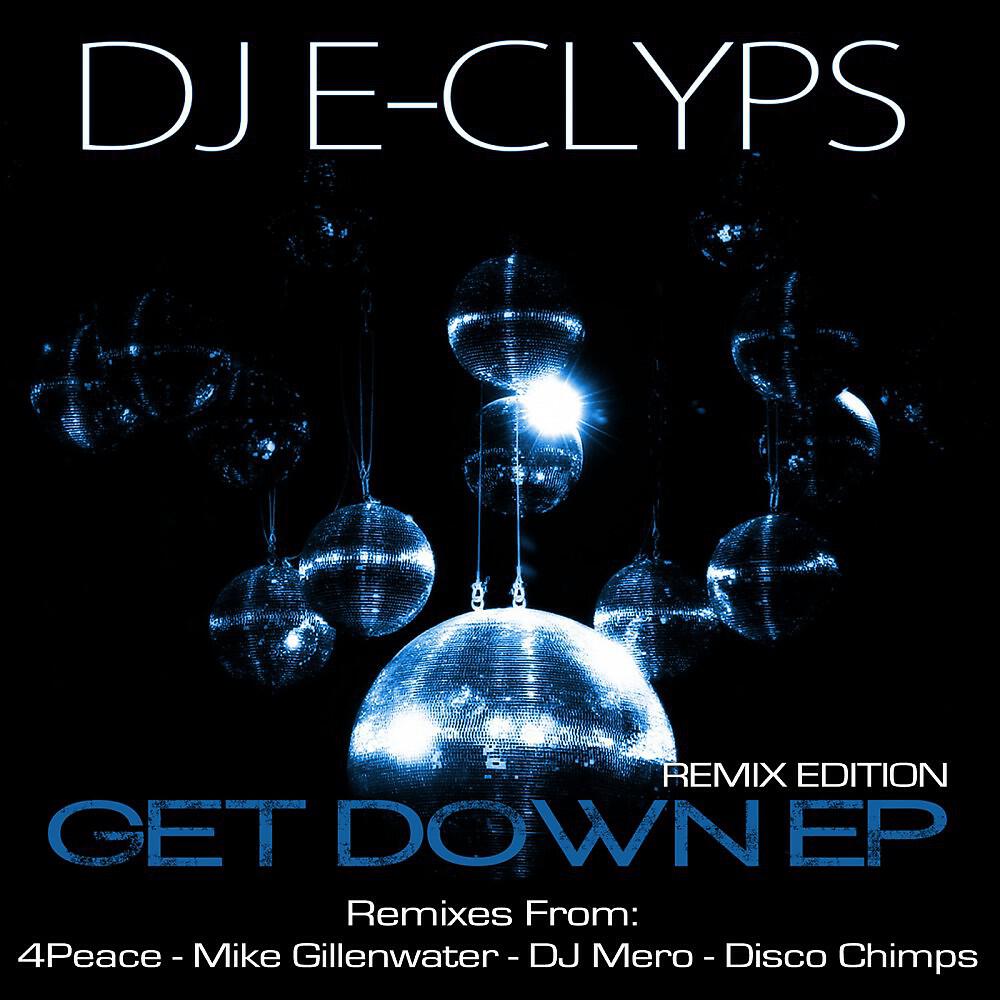 Релиз Get Down EP (Remix Edition)