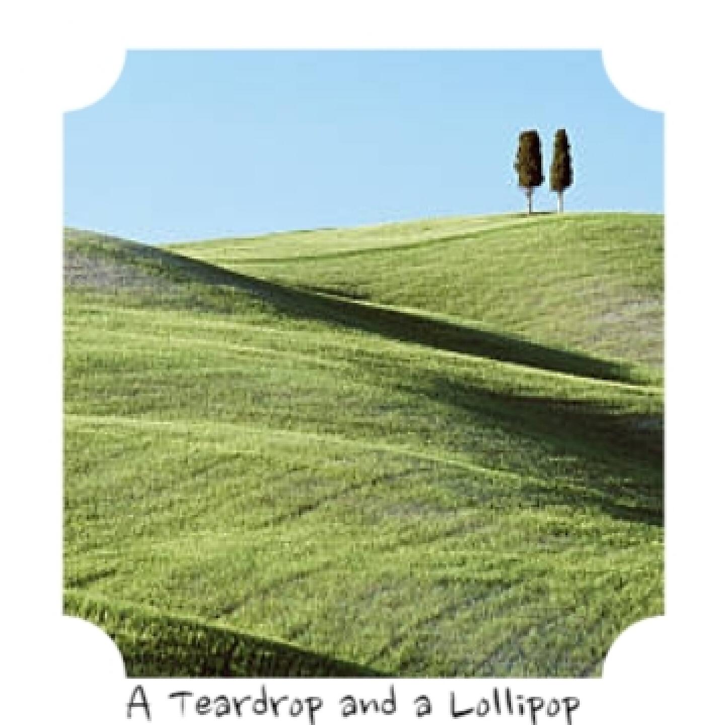 Релиз A Teardrop and a Lollipop