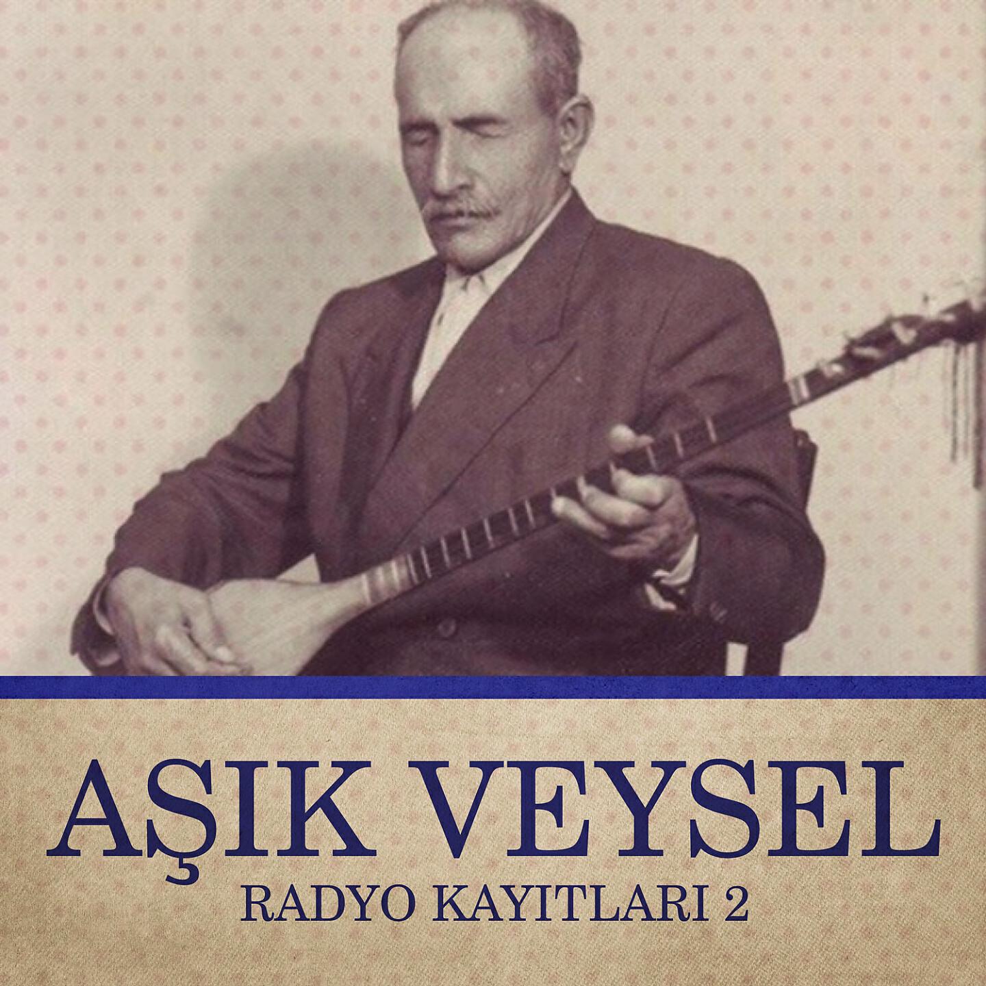 Релиз Aşık Veysel Radyo Kayıtları 2