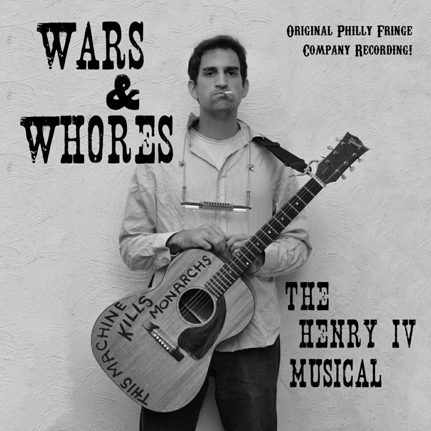 Релиз Wars & Whores: The Henry IV Musical (feat. Jeffrey Barg)