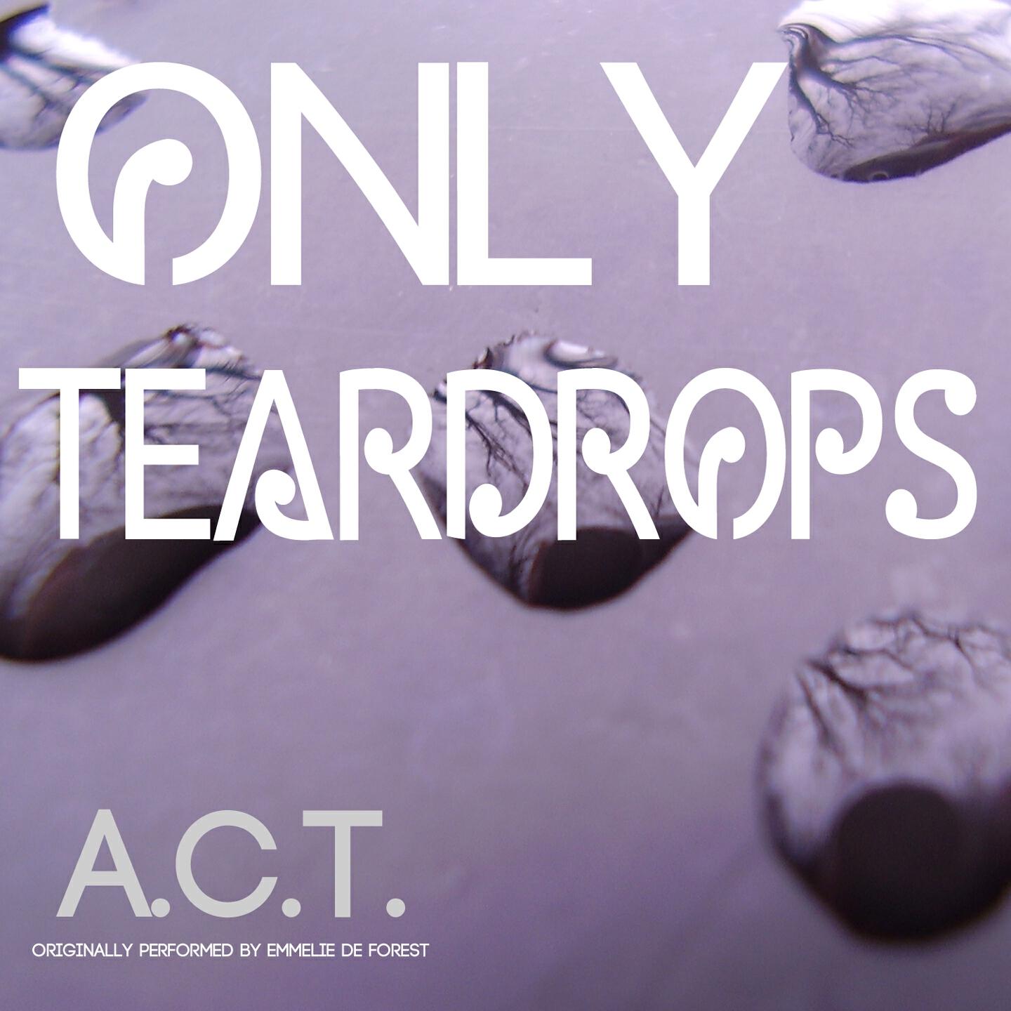 Релиз Only Teardrops (Originally Performed By Emmelie De Forest)