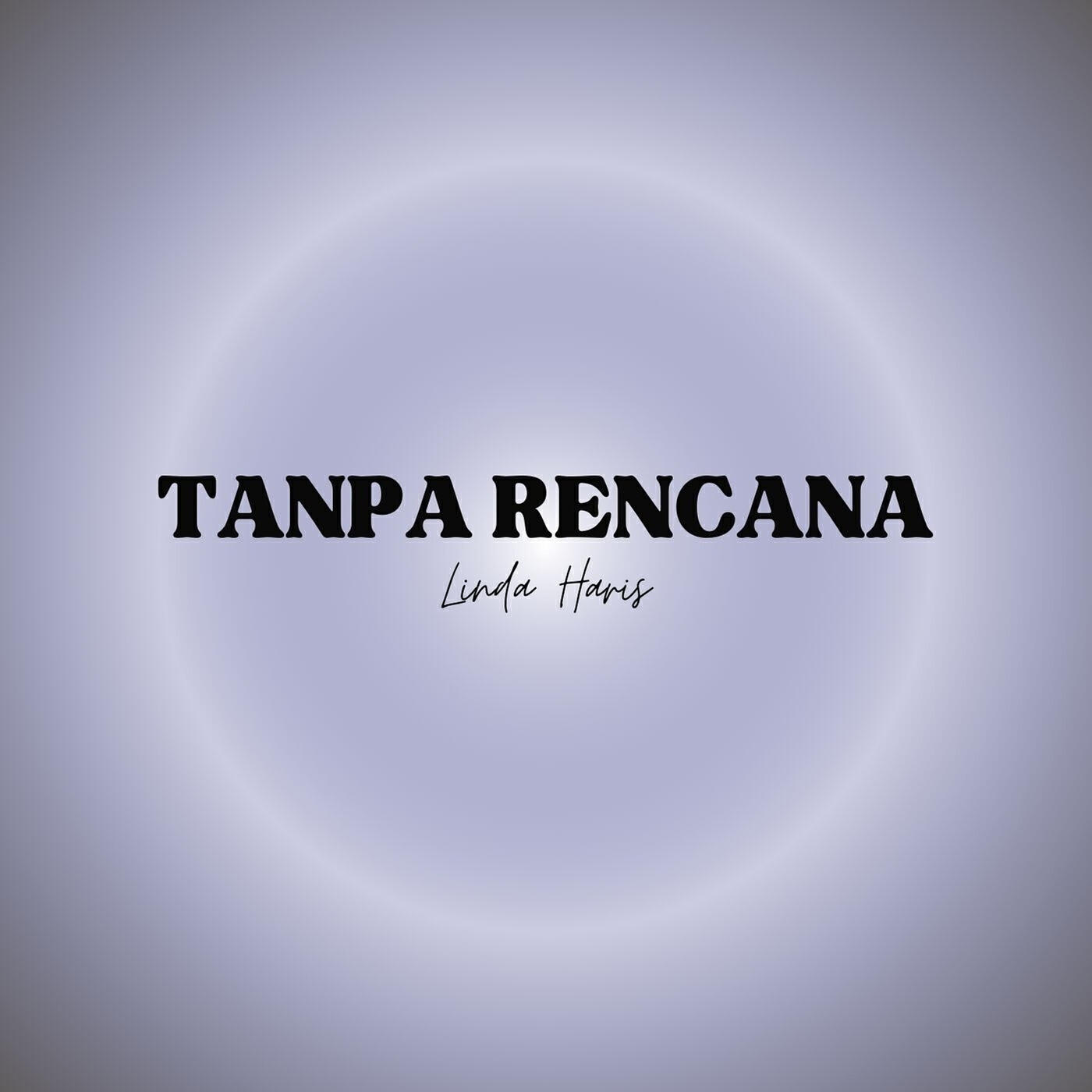 Релиз Tanpa Rencanna