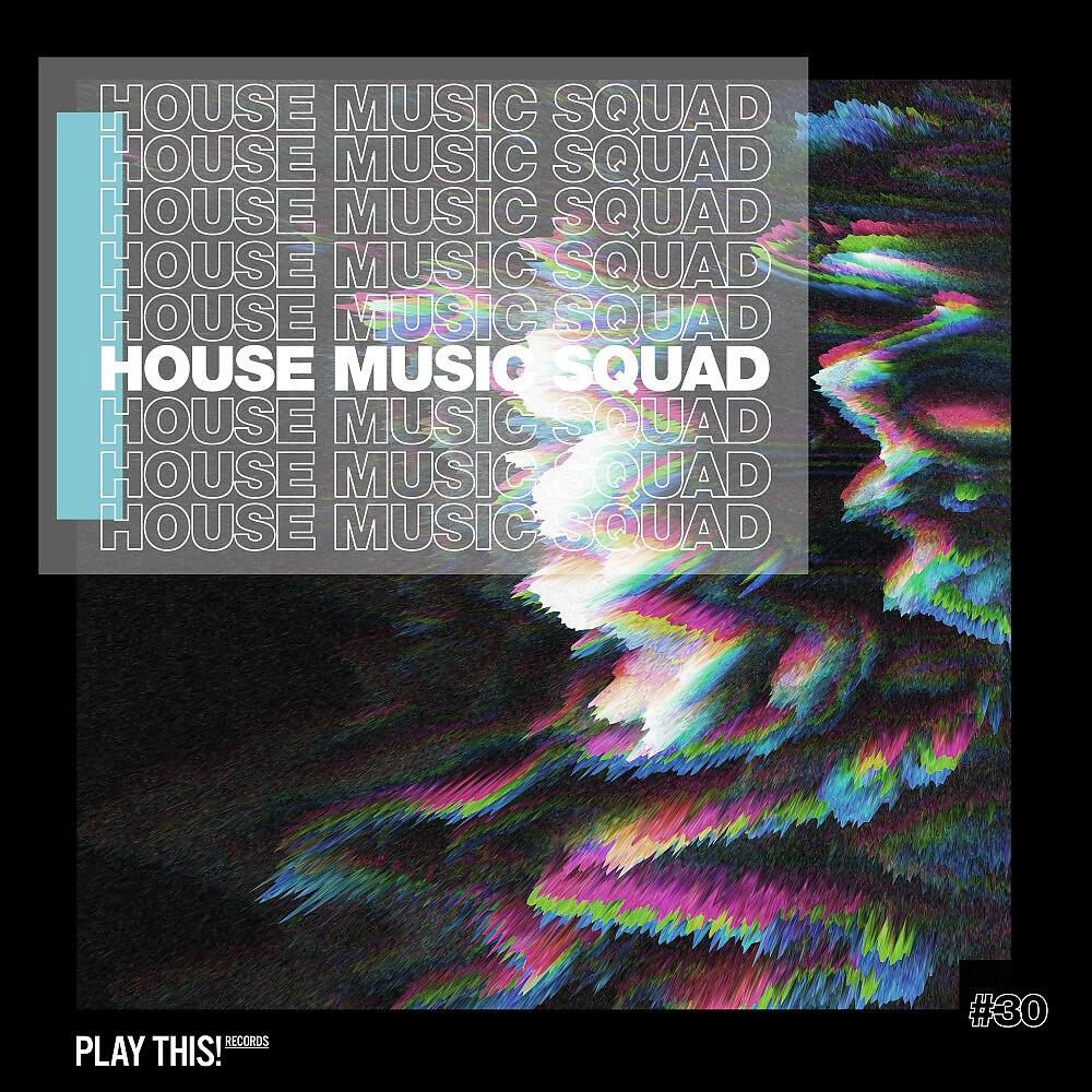 Релиз House Music Squad #30