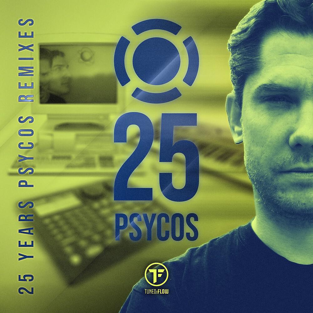 Релиз 25 Years Psycos (Remixes)