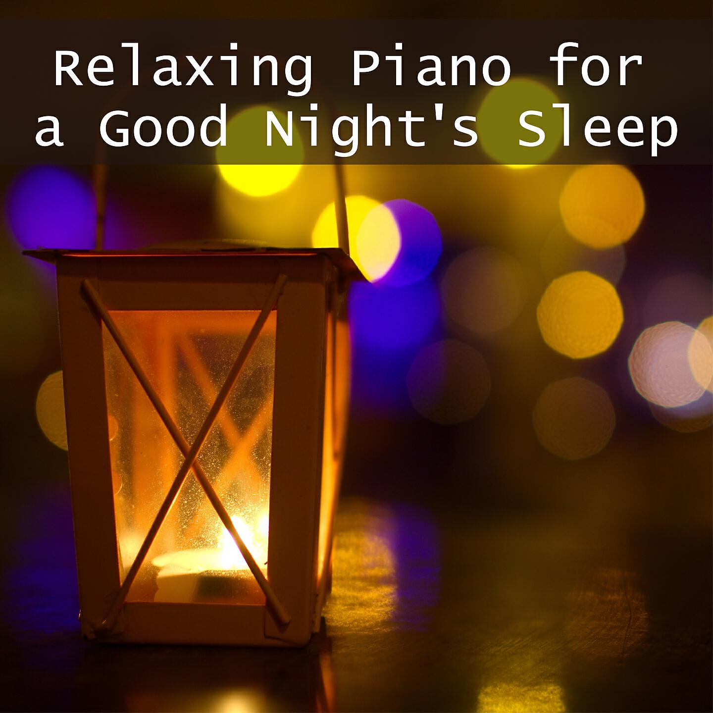 Релиз Relaxing Piano for a Good Night's Sleep