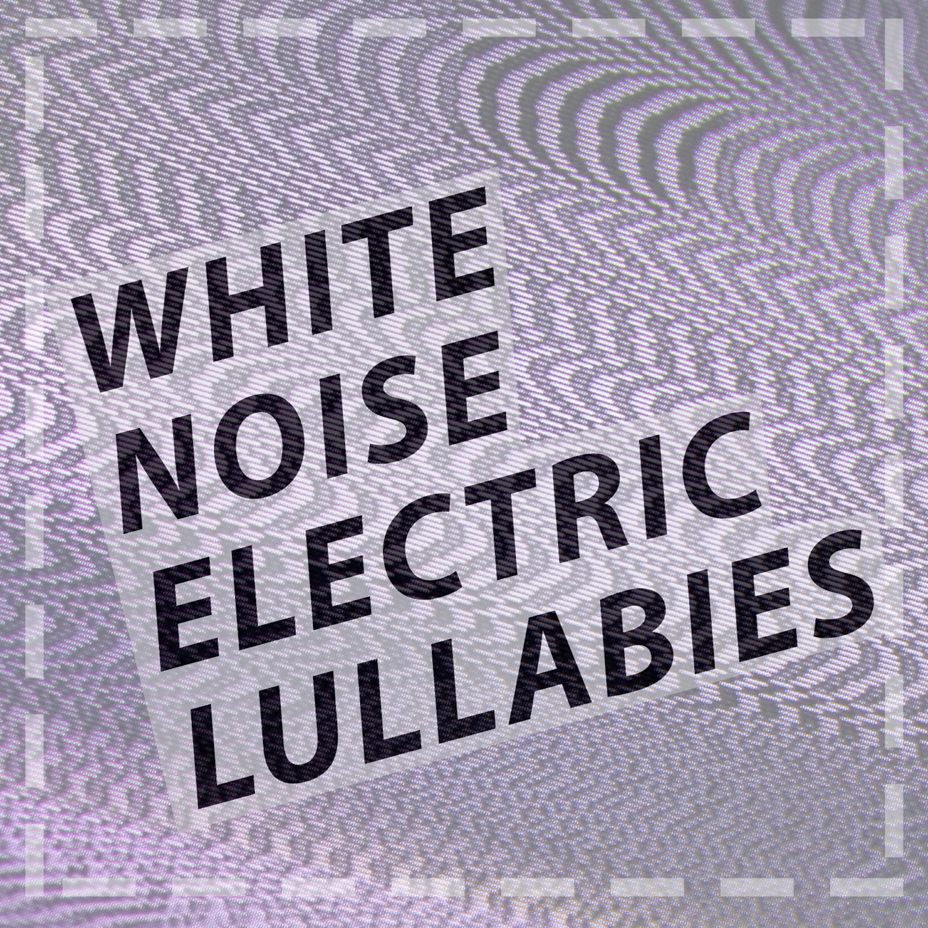 Релиз White Noise: Electric Lullabies