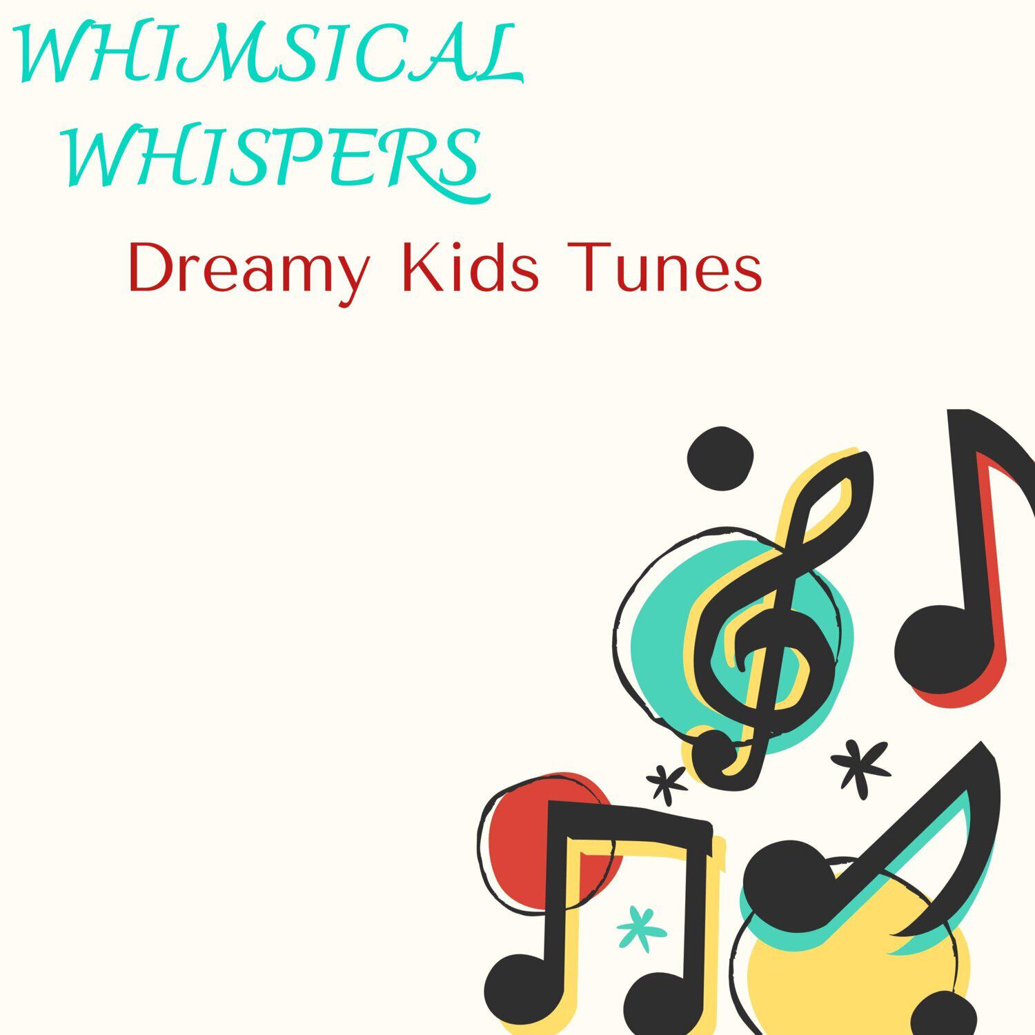 Релиз Whimsical Whispers - Dreamy Kids Tunes