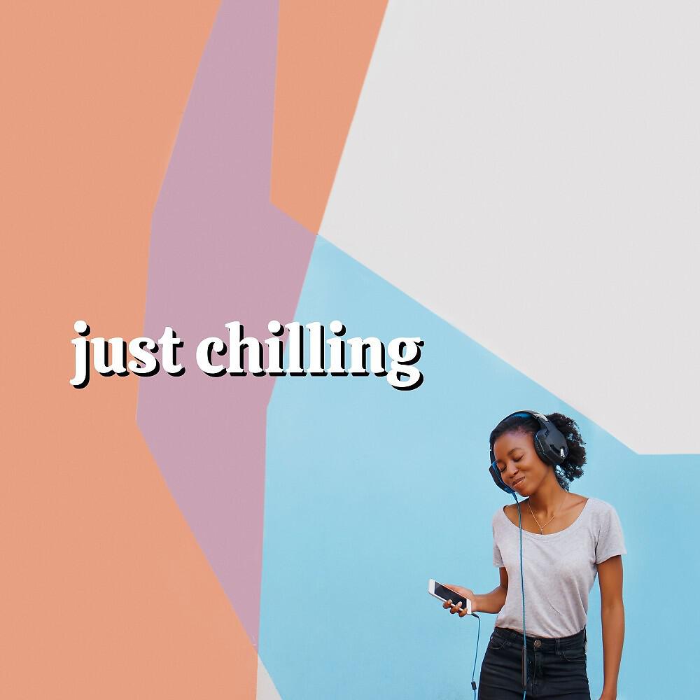 Релиз Just Chilling