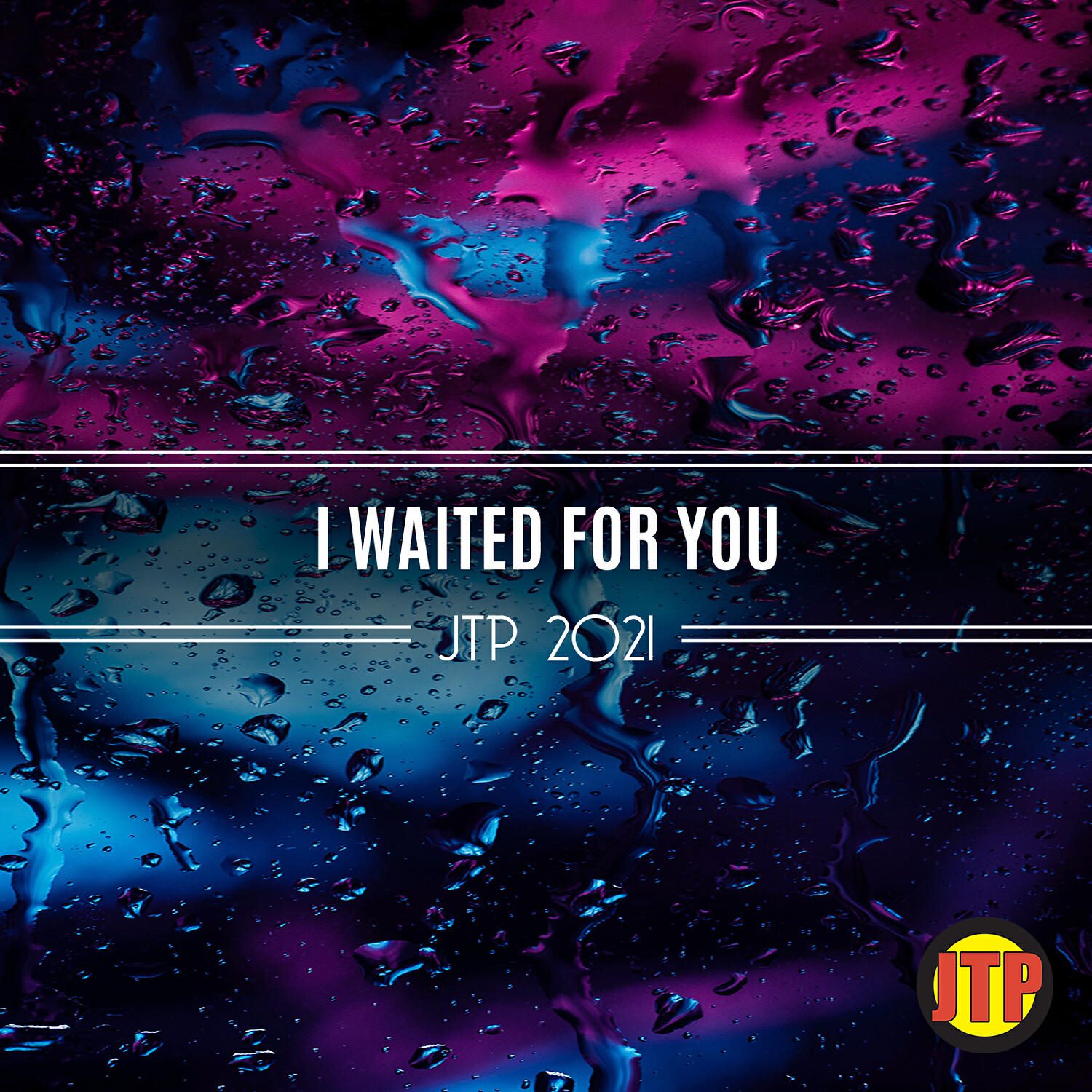 Постер альбома I Waited For You Jtp 2021