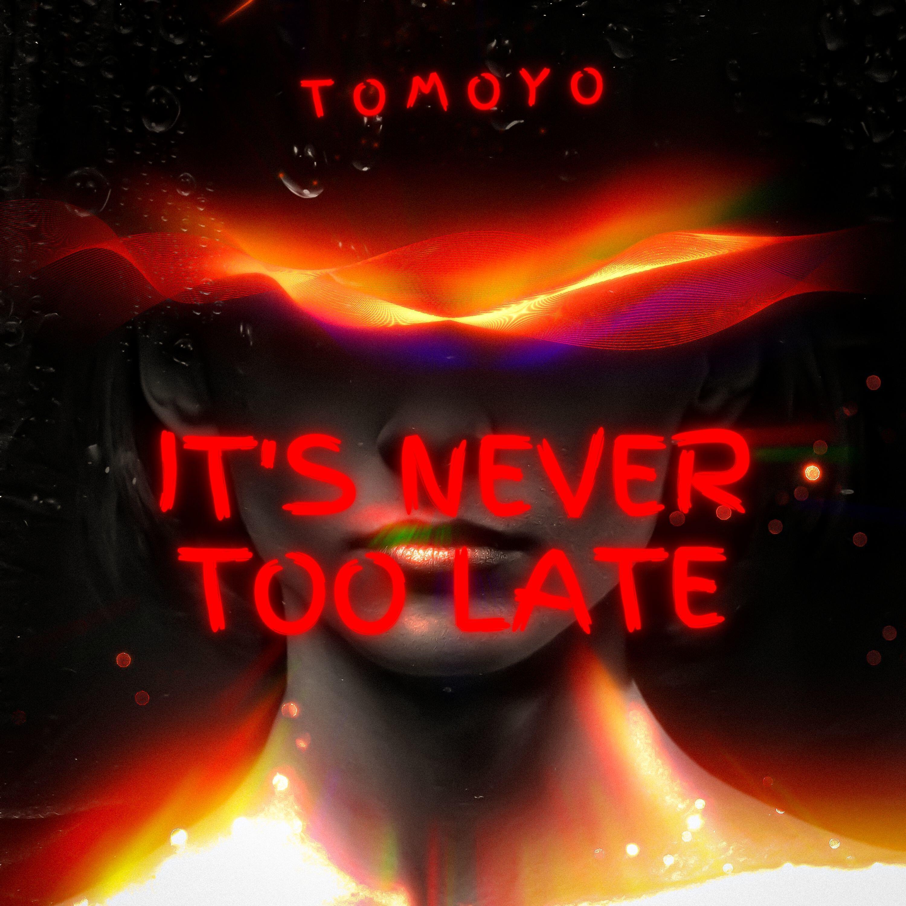 Релиз It's Never Too Late
